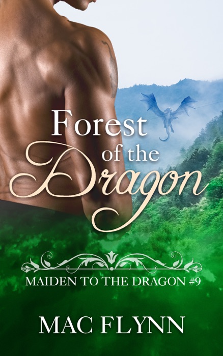 Forest of the Dragon: Maiden to the Dragon #9 (Alpha Dragon Shifter Romance)