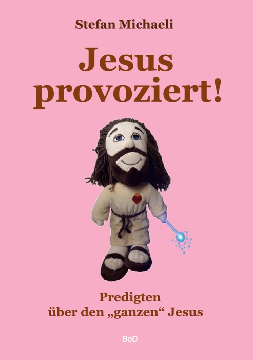 Jesus provoziert!