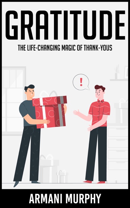 Gratitude: The Life-Changing Magic of Thank-Yous