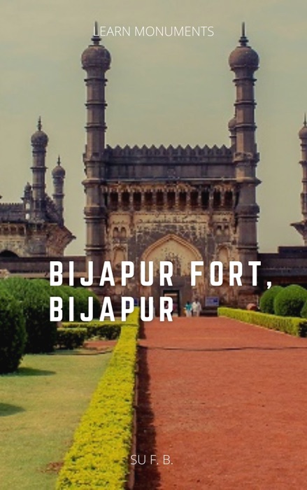 Bijapur Fort, Bijapur