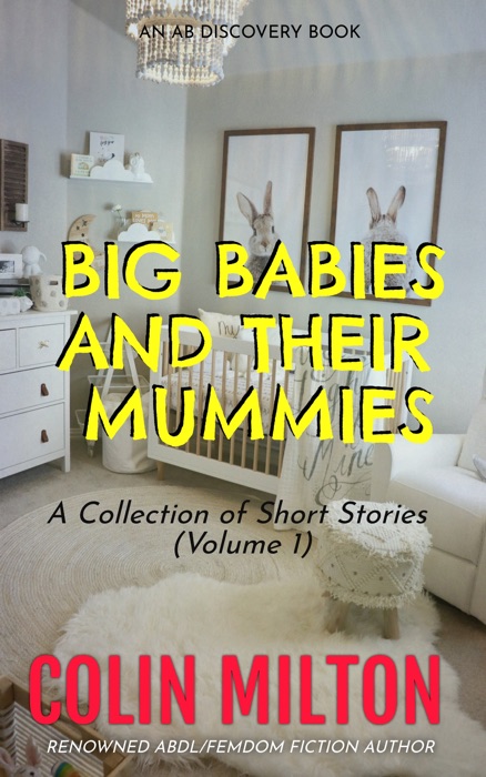 Big Babies And Their Mummies (Vol 1)