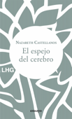 El espejo del cerebro - Nazareth Castellanos