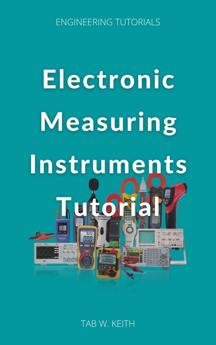Electronic Measuring Instruments Tutorial