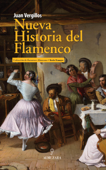 Nueva Historia del Flamenco - Juan Vergillos