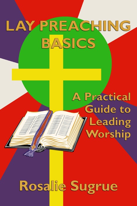 Lay Preaching Basics: A Practical Guide to Leading Worship