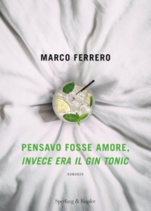 Pensavo fosse amore, invece era il gin tonic Book Cover