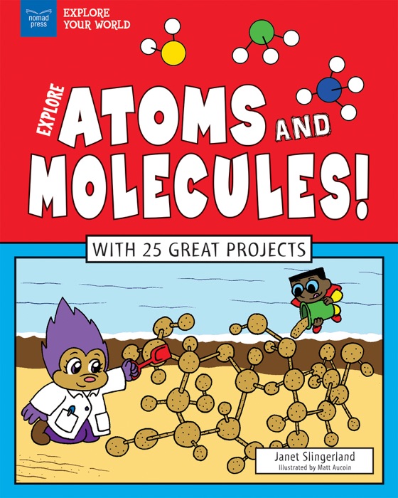 Explore Atoms and Molecules!