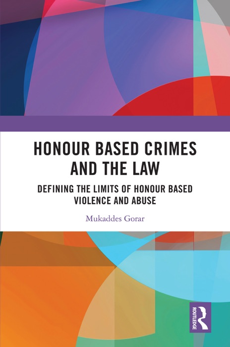 Honour Based Crimes and the Law