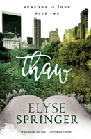 Elyse Springer - Thaw (Seasons of Love, Book 2) artwork
