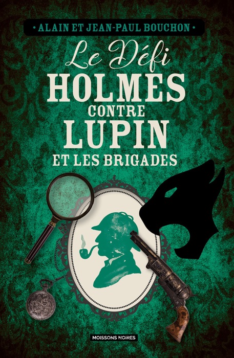 Sherlock Holmes contre Lupin et les Brigades