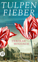 Deborah Moggach & Ursula Wulfekamp - Tulpenfieber artwork