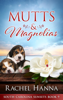 Mutts & Magnolias - Rachel Hanna