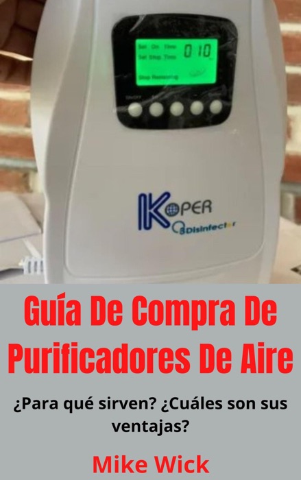 Guía De Compra De Purificadores De Aire: ¿Para qué sirven? ¿Cuáles son sus ventajas?