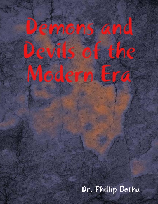Demons and Devils of the Modern Era