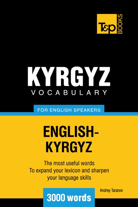 Kyrgyz vocabulary for English speakers: 3000 words
