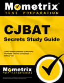 CJBAT Secrets Study Guide - CJBAT Exam Secrets Test Prep Team