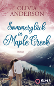Sommerglück in Maple Creek - Olivia Anderson