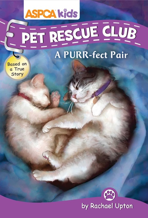 ASPCA Kids: Pet Rescue Club: A Purr-fect Pair