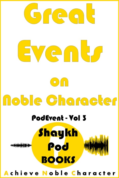 Great Events on Noble Character
