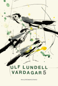 Vardagar 5 - Ulf Lundell