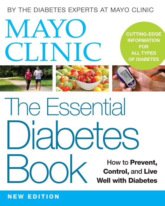 Mayo Clinic The Essential Diabetes Book