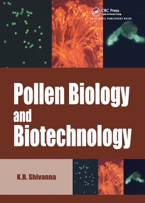 Pollen Biology and Biotechnology