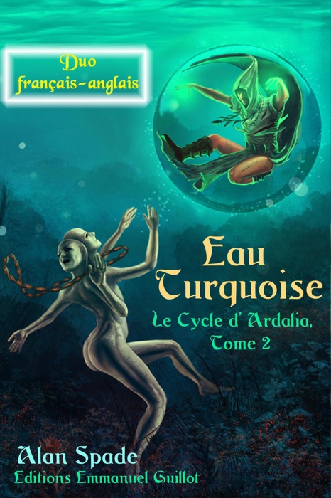 Eau Turquoise (Ardalia, tome 2) - Duo français anglais