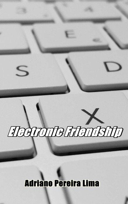 Electronic Friendship