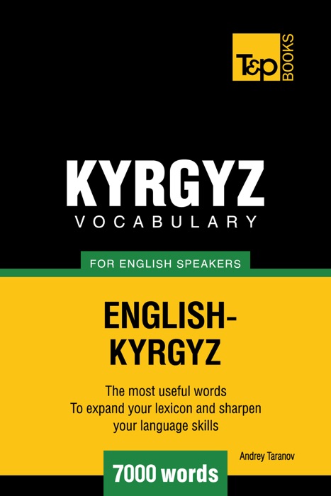 Kyrgyz vocabulary for English speakers: 7000 words