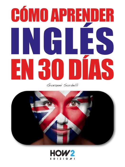 Cómo Aprender Inglés en 30 Días