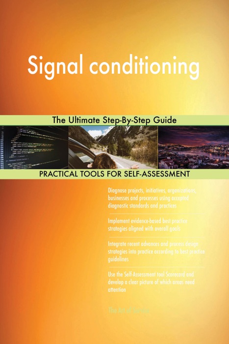 Signal conditioning The Ultimate Step-By-Step Guide