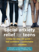 Social Anxiety Relief for Teens - Bridget Flynn Walker