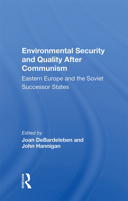 Environmental Security And Quality After Communism