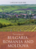 The wines of Bulgaria, Romania and Moldova - Caroline Gilby