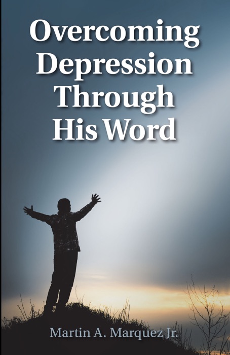 Overcoming Depression Through His Word