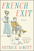 Patrick DeWitt - French Exit artwork