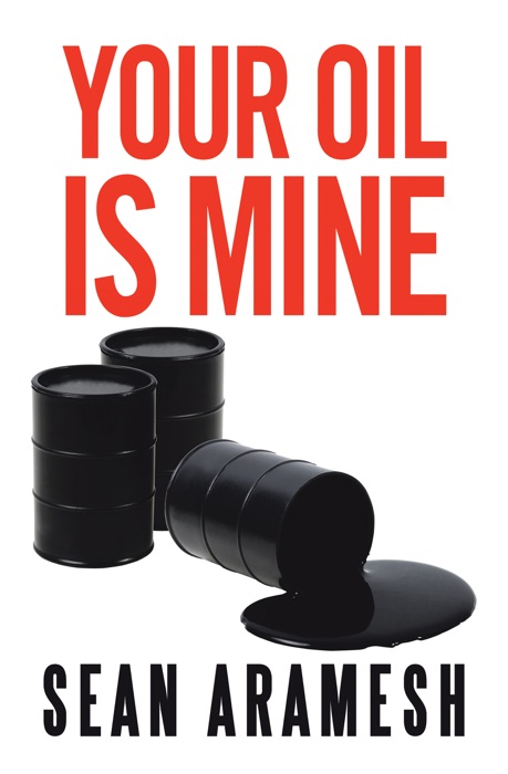 Your Oil Is Mine