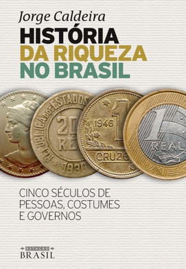 Capa do livro A História da Riqueza no Brasil de Jorge Caldeira