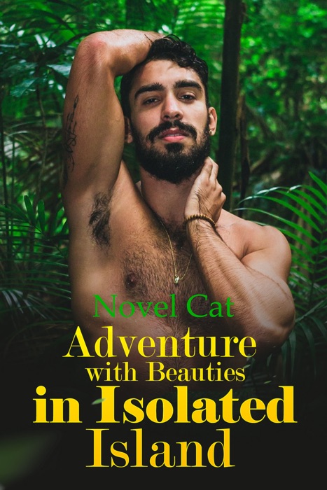 Adventure with Beauties in Isolated Island Book 1