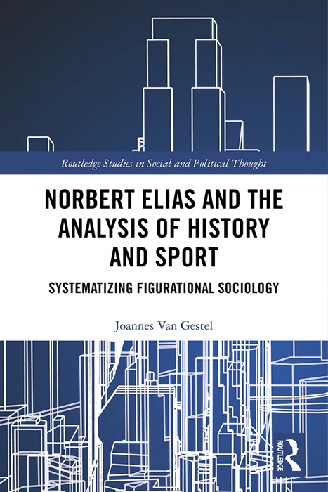 Norbert Elias and the Analysis of History and Sport