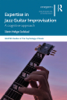 Expertise in Jazz Guitar Improvisation - Stein Helge Solstad