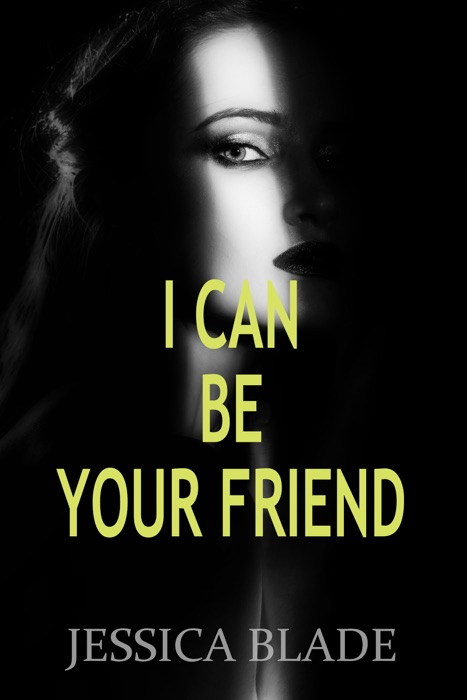 I Can Be Your Friend