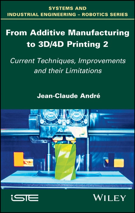 From Additive Manufacturing to 3D/4D Printing 2