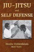 Jiu-Jitsu and Self Defense - Moshe Feldenkrais & Moti Nativ