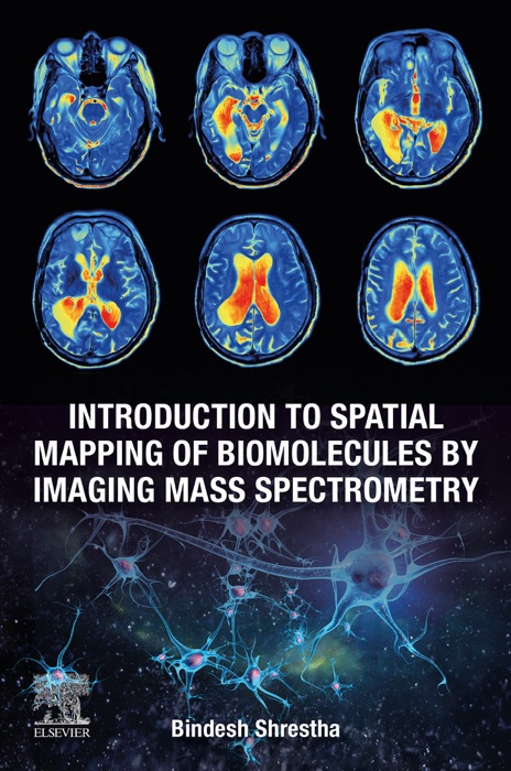 Introduction to Spatial Mapping of Biomolecules by Imaging Mass Spectrometry (Enhanced Edition)