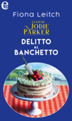 Delitto al banchetto. I casi di Jodie Parker (eLit) - Fiona Leitch