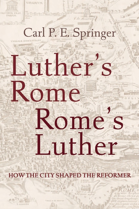 Luther's Rome, Rome's Luther