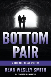 Bottom Pair: A Cold Poker Gang Mystery - Dean Wesley Smith by  Dean Wesley Smith PDF Download