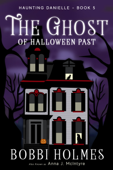 The Ghost of Halloween Past - Bobbi Holmes