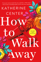 Katherine Center - How to Walk Away artwork
